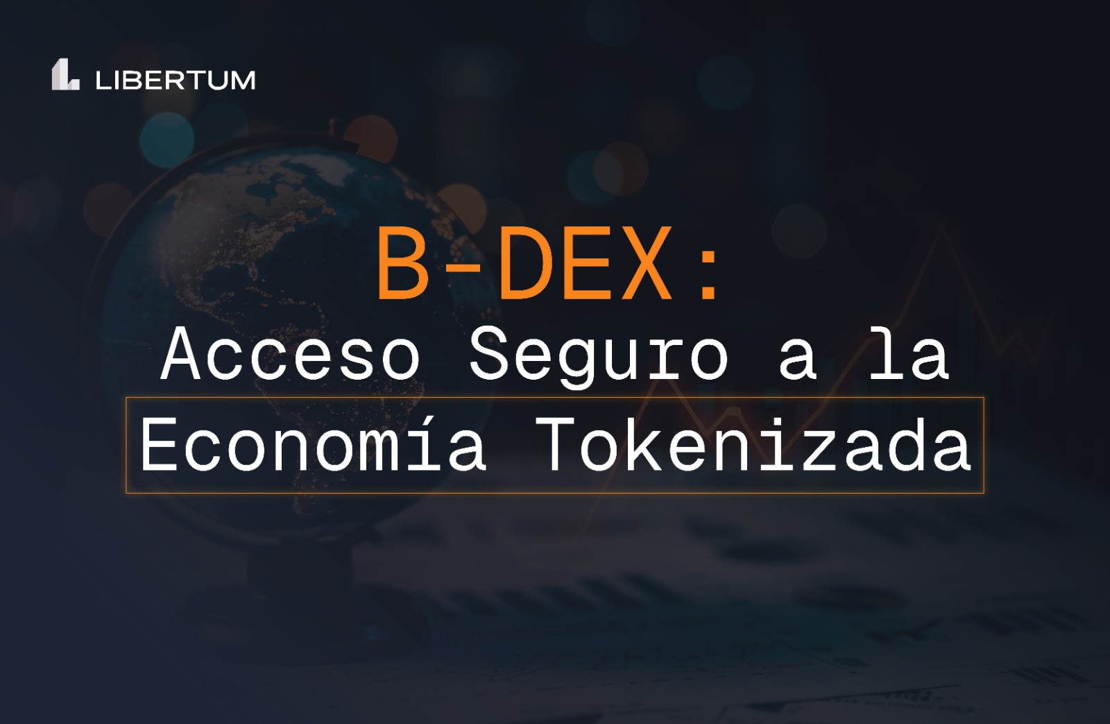  B-DEX: La Puerta al Valor del Mundo Real