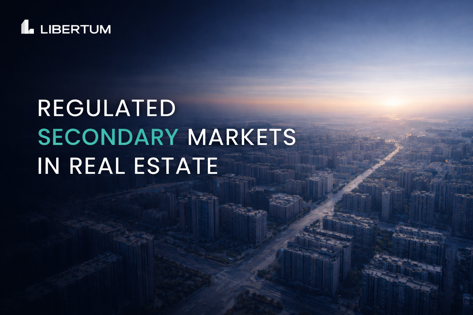 # What Regulated Secondary Trading Means for Tokenized Real Estate